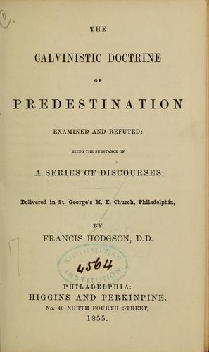 Cover for The calvinistic doctrine of predestination ...