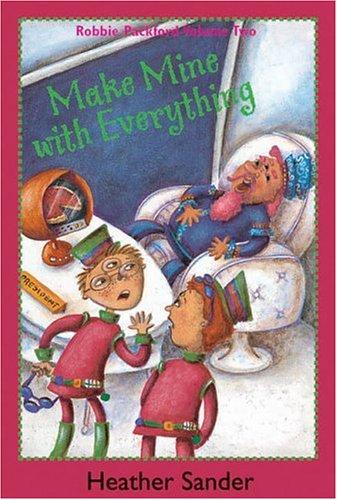 Cover for Make Mine With Everything (Robbie Packford: Alien Monster)