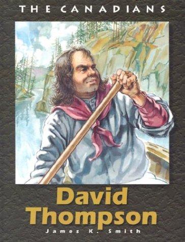 Cover for David Thompson (The Canadians)