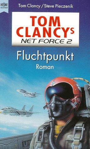 Cover for Tom Clancy's Net Force 02. Fluchtpunkt.