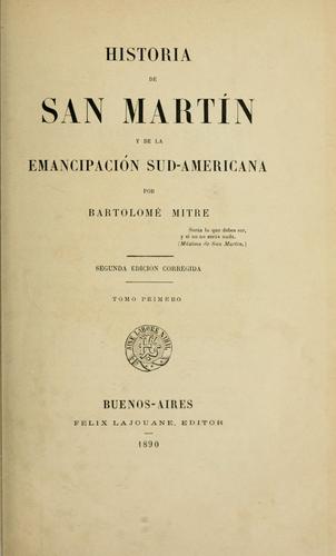 Cover for Historia de San Martín y de la emancipación sud-americana