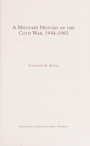 Cover for A military history of the Cold War, 1944-1962
