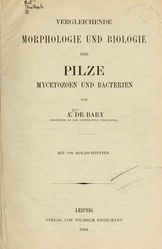 Cover for Vergleichende Morphologie und Biologie der Pilze, Mycetozoen und Bacterien