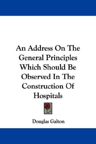 Cover for An Address On The General Principles Which Should Be Observed In The Construction Of Hospitals