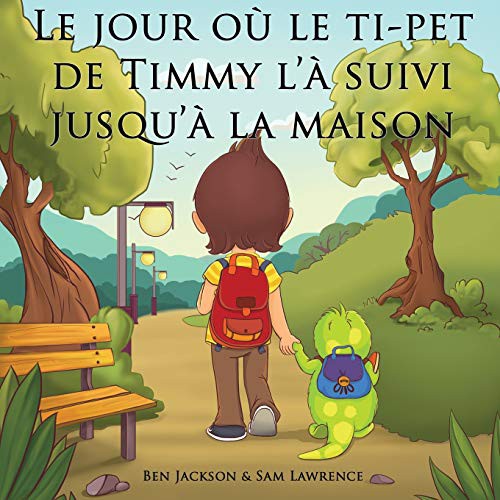 Cover for Le jour où le ti-pet de Timmy l'à suivi jusqu'à la maison