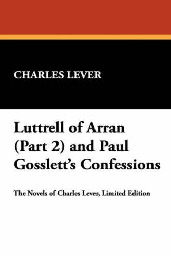 Cover for Luttrell of Arran (Part 2) and Paul Gosslett's Confessions