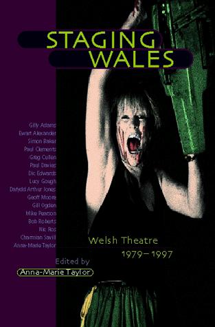 Cover for Staging Wales - Welsh Theatre 1979-1997