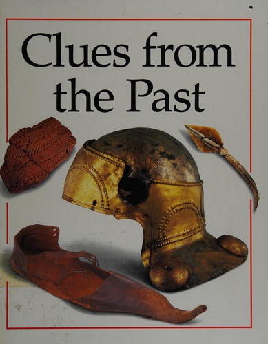 Cover for Clues from the Past (Archaeology)