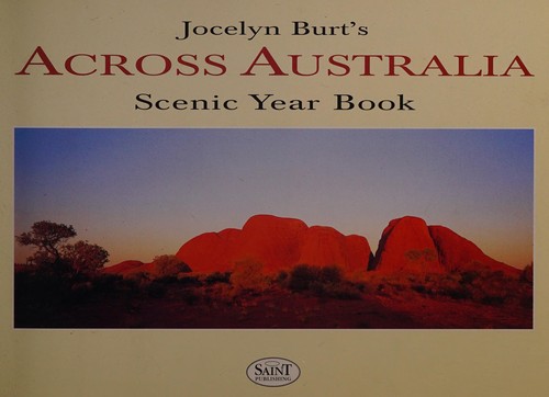 Cover for Jocelyn Burt's Across Australia Scenic Year Book