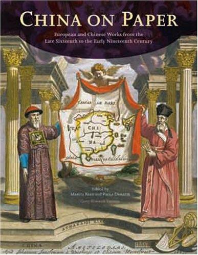 Cover for China on Paper: European and Chinese Works from the Late Sixteenth to the Early Nineteenth Century (Getty Trust Publications: Getty Research Institute for the History of Art and the Humanities)
