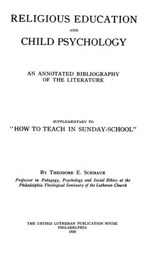 Cover for Religious education and child psychology, an annotated bibliography of the literature, supplementary to "How to teach in Sunday School"