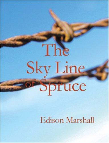 Cover for The Sky Line of Spruce (Large Print Edition)