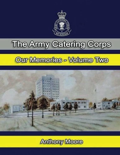 Cover for The Army Catering Corps "Our Memories" Volume Two