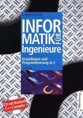 Cover for Informatik für Ingenieure. Grundlagen und Programmierung in C.
