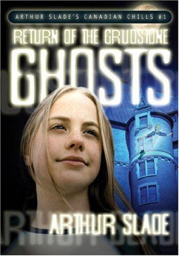 Cover for Return of the Grudstone Ghosts (Arthur Slade's Canadian Chills)