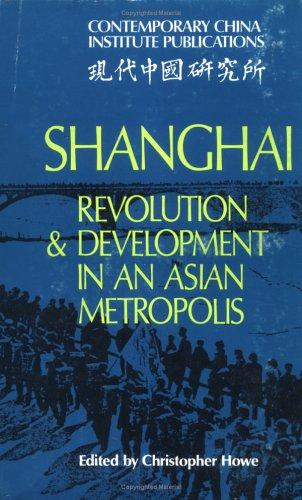 Cover for Shanghai, revolution and development in an Asian metropolis