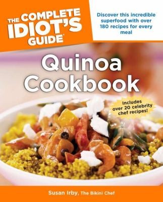 Cover for The Complete Idiots Guide Quinoa Cookbook