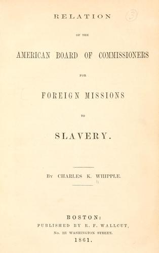 Cover for Relation of the American board of commissioners for foreign missions to slavery.