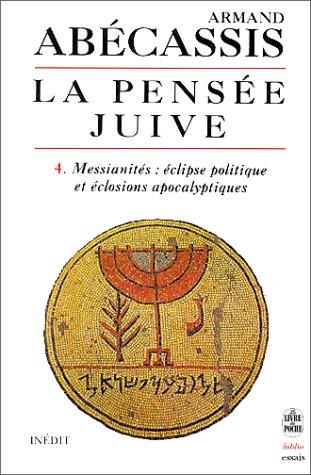 Cover for La Pensée juive, tome 4 : Messianités 