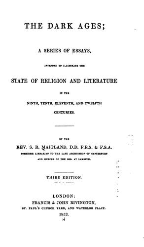 Cover for The Dark Ages: A Series of Essays Intended to Illustrate the State of Religion and Literature in ...