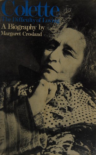 Cover for Colette--the difficulty of loving