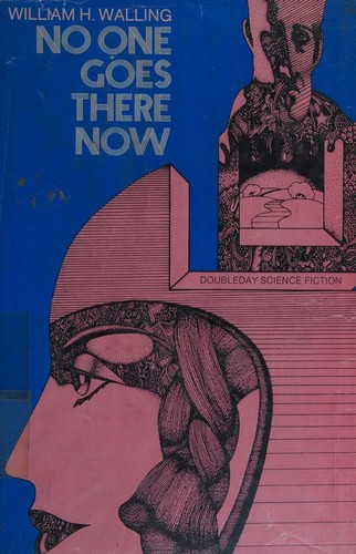 Cover for No one goes there now (Doubleday science fiction)