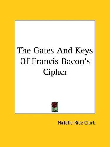 Cover for The Gates and Keys of Francis Bacon's Cipher