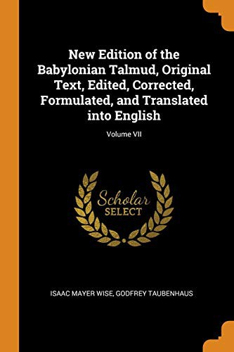 Cover for New Edition of the Babylonian Talmud, Original Text, Edited, Corrected, Formulated, and Translated Into English; Volume VII