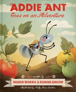 Cover for Addie Ant Goes on an Adventure