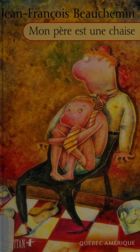 Cover for Mon père est une chaise