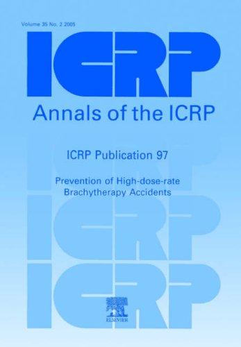 Cover for ICRP Publication 97 Prevention of High-dose-rate Brachytherapy Accidents (International Commission on Radiological Protection)