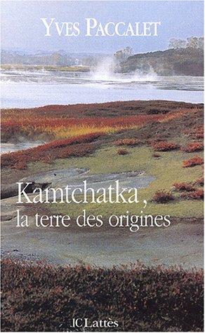 Cover for Kamtchatka, la terre des origines