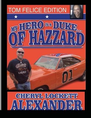 Cover for My Hero Is a Duke... of Hazzard Tom Felice Edition