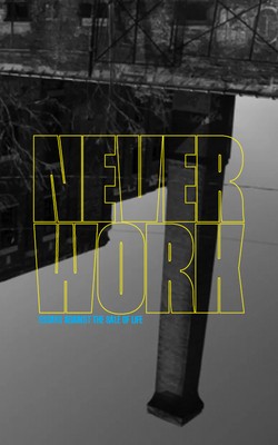 Cover for Never Work