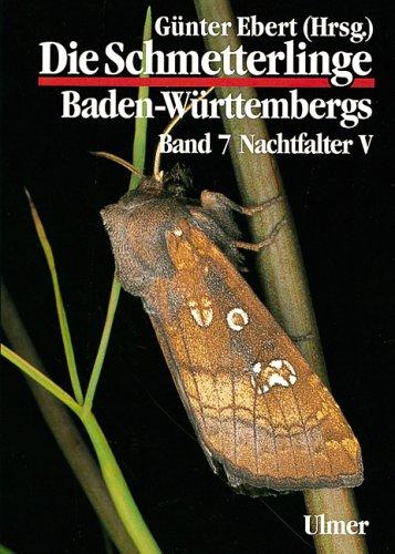 Cover for Die Schmetterlinge Baden-Württembergs, Bd.7, Nachtfalter