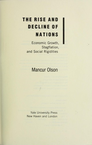 Cover for The rise and decline of nations : economic growth, stagflation, and social rigidities
