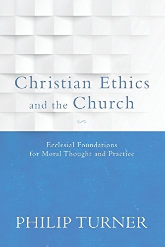 Cover for Christian Ethics and the Church