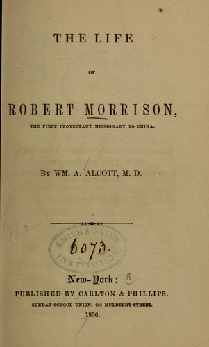 Cover for The life of Robert Morrison, first missionary to China