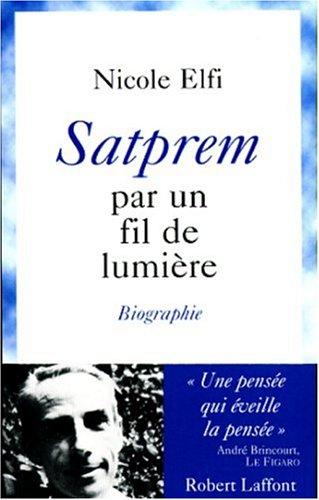 Cover for Satprem par un fil de lumière