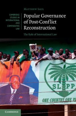 Cover for Popular Governance Of Postconflict Reconstruction The Role Of International Law
