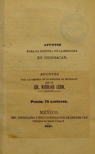 Cover for Apuntes para la historia de la medicina en Michoacan