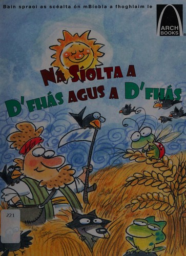 Cover for Na síolta a d'fhás agus a d'fhás