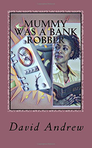 Cover for Mummy was a Bank Robber
