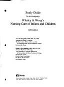 Cover for Study Guide to Accompany Whaley & Wong's Nursing Care of Infants and Children