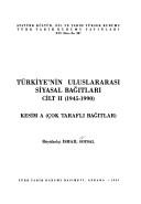 Cover for Tarihçeleri ve açıklamaları ile birlikte Türkiye'nin siyasal andlaşmaları