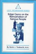 Cover for Edgar Cayce on the reincarnation of famous people