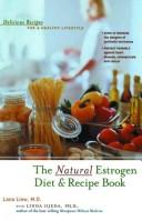 Cover for The Natural Estrogen Diet and Recipe Book
