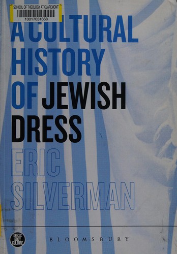 Cover for A Cultural History of Jewish Dress (Dress, Body, Culture)