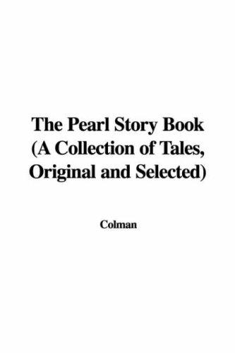 Cover for The Pearl Story Book (A Collection of Tales, Original and Selected)