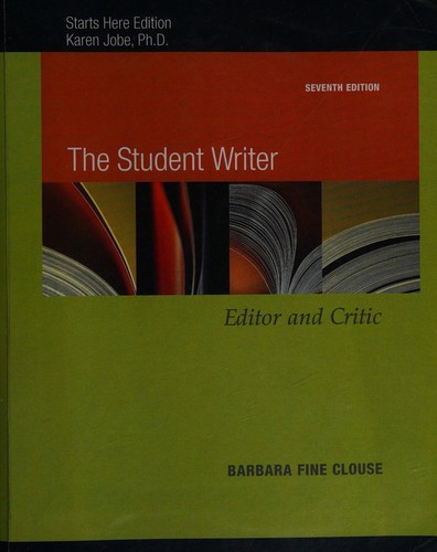 Cover for The Student Writer, Editor and Critic (7th Edition)